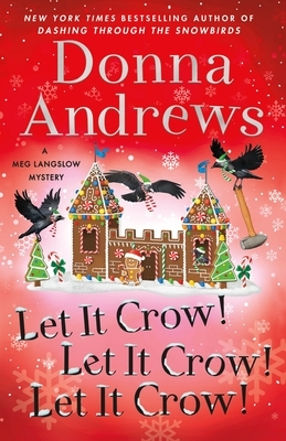 Let It Crow! Let It Crow! Let It Crow! by Donna Andrews