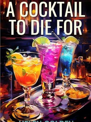 A Cocktail to Die For by Helen Golden