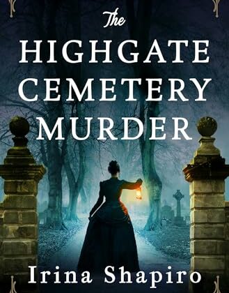 The Highgate Cemetery Murder by Irina Shapiro