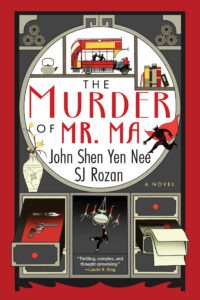 The Murder of Mr. Ma by John Shen Yen Nee and S.J. Rozan