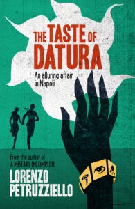 The Taste of Datura by Lorenzo Petruzziell