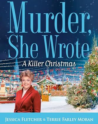 A Killer Christmas by Jessica Fletcher and Terrie Farley Moran