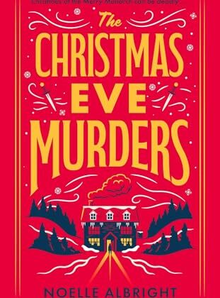 The Christmas Eve Murders by Noelle Albright