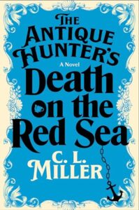 The Antique Hunter’s Death on the Red Sea by C. L. Miller