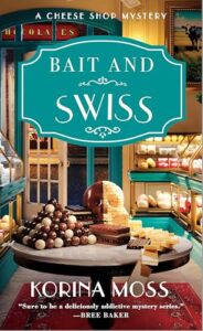 Bait and Swiss by Korina Moss