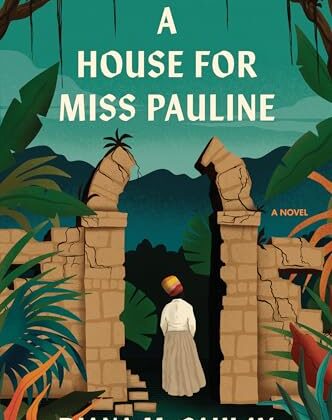 A House for Miss Pauline by Diana McCaulay