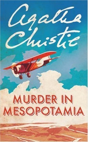 Murder in Mesopotamia by Agatha Christie Murder in Mesopotamia by Agatha Christie