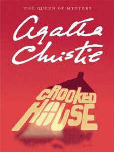 Crooked House by Agatha Christie Crooked House by Agatha Christie