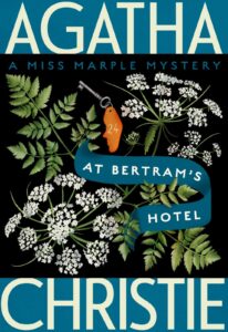 At Bertram’s Hotel by Agatha Christie