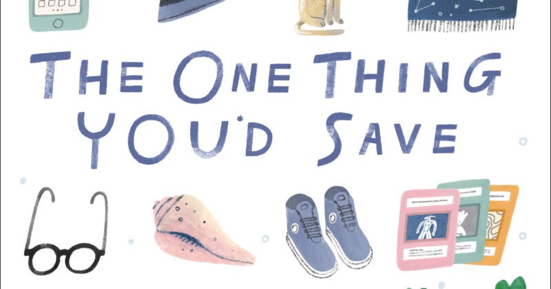 The One Thing You’d Save by Linda Sue Park
