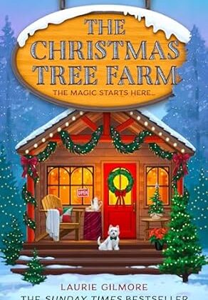 The Christmas Tree Farm by Laurie Gilmore