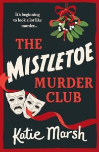 The Mistletoe Murder Club by Katie Marsh