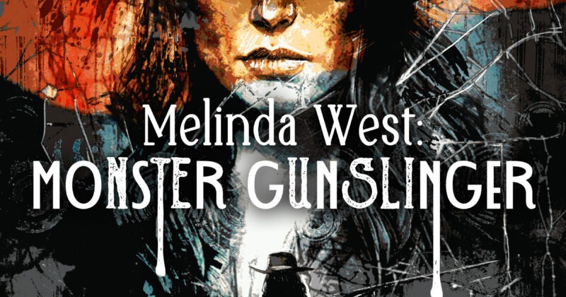 Melinda West: Monster Gunslinger by K.C. Grifant