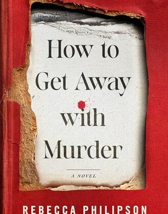 How to Get Away with Murder by Rebecca Philipson