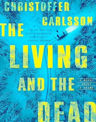The Living and the Dead by Christoffer Carlsson