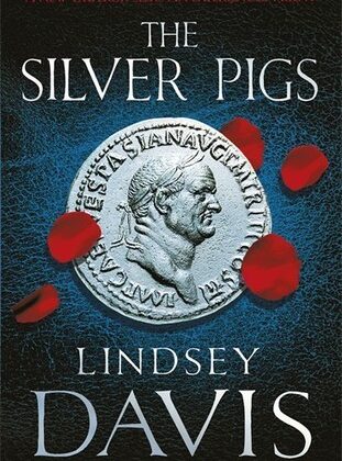 The Silver Pigs by Lindsey Davis