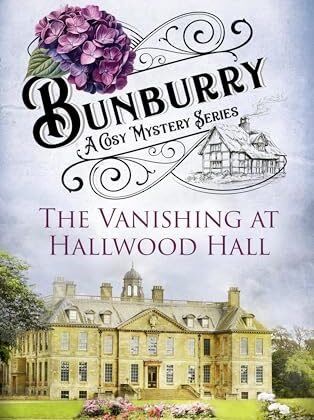 The Vanishing at Hallwood Hall by Helena Marchmont