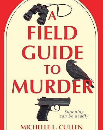 A Field Guide to Murder by Michelle L. Cullen