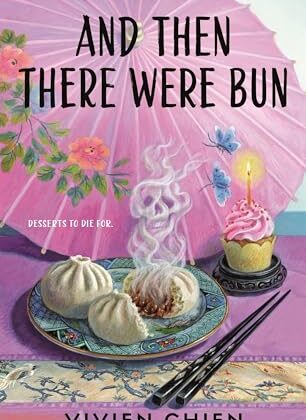 And Then There Were Bun by Vivien Chien