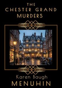 The Chester Grand Murders by Karen Baugh Menuhin